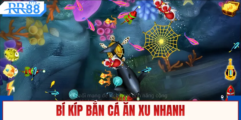 Bắn Cá Long Vương - Chiến Thuật Giúp Gom Xu Cực Nhanh