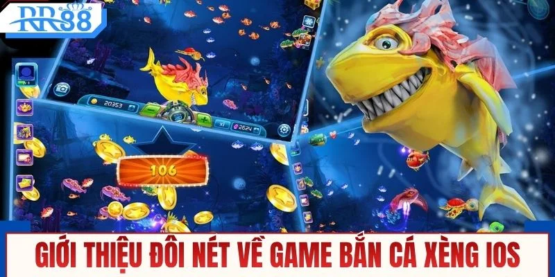 Bắn Cá Xèng iOS - Cập Nhật Bản Mới, Săn Thưởng Cực Đã